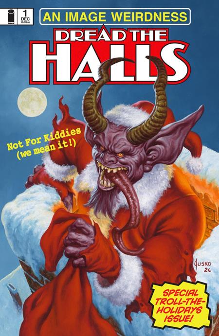 DREAD THE HALLS 2026 (ONE SHOT) CVR B JOE JUSKO BIZARRE VAR Image Comics Chris Ryall, Jordan Hart Chris Anderson, Drew Rausch, Fábio Veras, Well-Bee Joe Jusko PREORDER