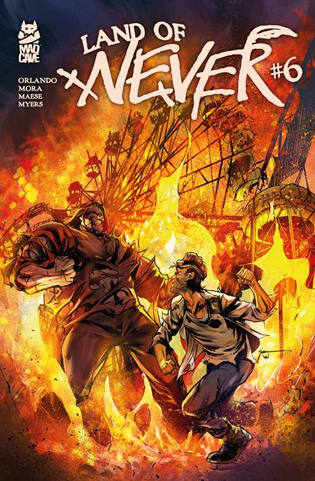 LAND OF NEVER #6 (OF 6) Mad Cave Studios Steve Orlando Miguel Mora Miguel Mora PREORDER