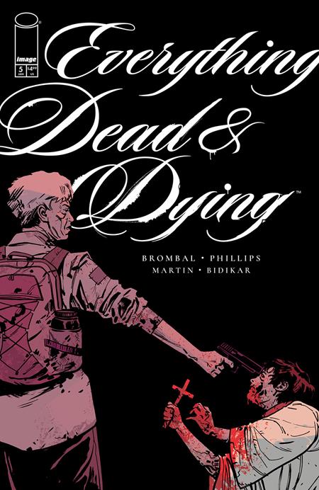 EVERYTHING DEAD & DYING #5 (OF 5) CVR B JACOB PHILLIPS GUN VAR (MR) Image Comics Tate Brombal Jacob Phillips Jacob Phillips PREORDER