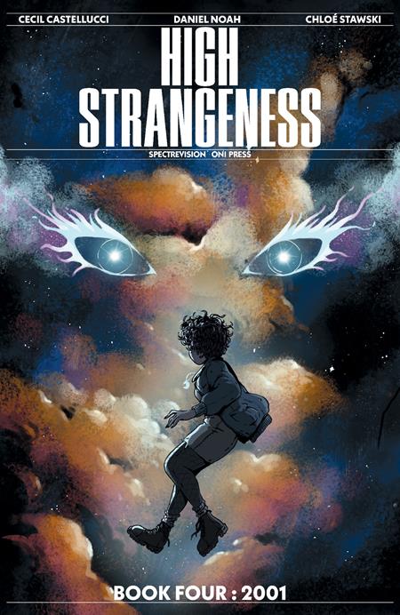 HIGH STRANGENESS #4 (OF 5) CVR A CHLOE STAWSKI Oni Press Cecil Castellucci, Daniel Noah Chloe Stawski Chloe Stawski PREORDER