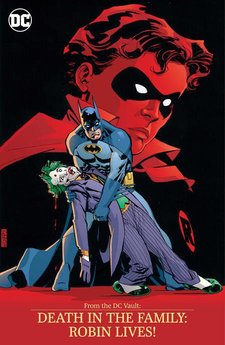 FROM THE DC VAULT DEATH IN THE FAMILY ROBIN LIVES TP DC Comics JM DeMatteis, Jim Starlin Jim Aparo, Rick Leonardi, Mike DeCarlo Rick Leonardi, Mike Mignola PREORDER
