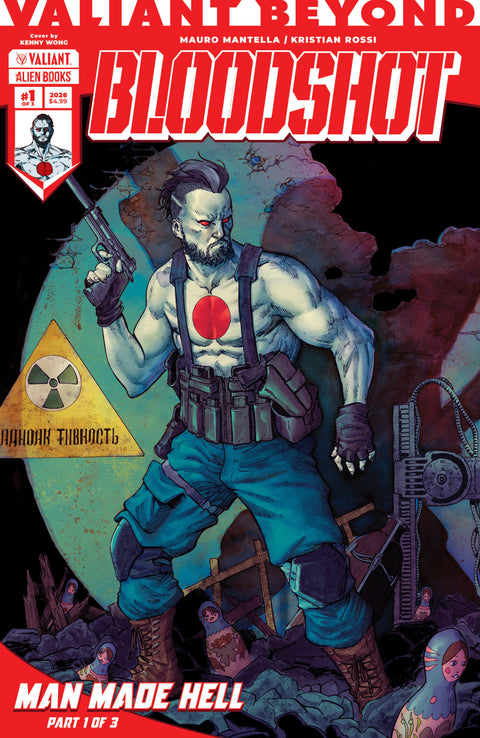 Valiant Beyond: Bloodshot #4--Man Made Hell #1 Cover A (Wong) IDW Publishing Mauro Mantella Kristian Rossi Kenny Wong