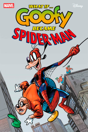 What If...? Goofy Became Spider-Man 1 Comic Francesco Dippolito Marvel Comics 2025
