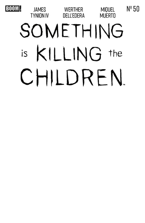 Something is Killing the Children #50 D Blank Sketch Variant Boom Entertainment James Tynion IV Werther Dell'Edera