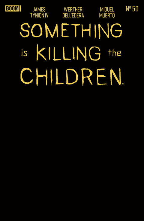Something is Killing the Children #50 E Gold Blank Sketch Variant (Foil Stamp) Boom Entertainment James Tynion IV Werther Dell'Edera