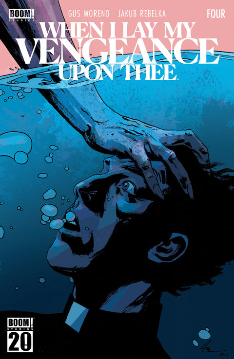 When I Lay My Vengeance Upon Thee #4 B Variant (Dressed, Phillips) Boom Entertainment Gus Moreno Jakub Rebelka Jacob Phillips