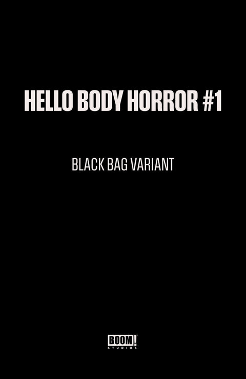 Hello Body Horror #1 C Black Bag Variant (Dressed, Black Bag, Wayshak) Boom Entertainment Mark Bouchard Rye Hickman Jonathan Wayshak
