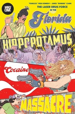 The Florida Hippopotamus Cocaine Massacre TP #1 (2026) TP Buy & Sell Comics Online Comic Shop Toronto Canada