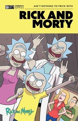 Rick and Morty: Ain’t Nothing to Frick With - Oni Compact Comics Edition TP #1 (2026) TP Buy & Sell Comics Online Comic Shop Toronto Canada