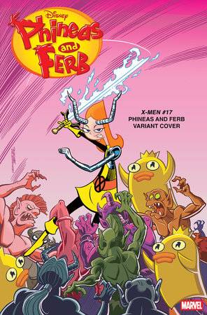 X-Men, Vol. 6 17 Comic Jacob Chabot Phineas and Ferb Variant Marvel Comics 2025