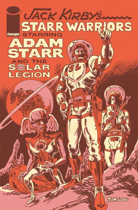 Jack Kirby's Starr Warriors: The Adventures Of Adam Starr And The Solar Legion #1A (2023) Image Comics Sep 20, 2023