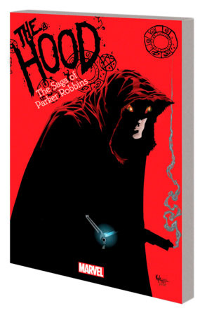 Hood: Saga Of Parker Robbins Marvel Comics