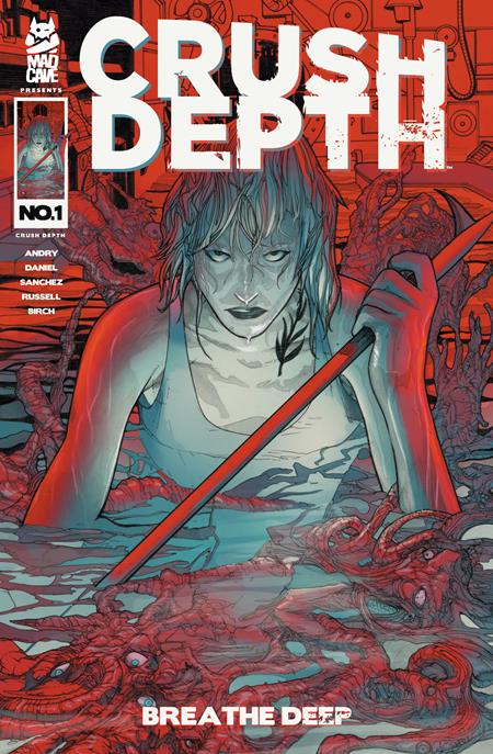 CRUSH DEPTH #1 (OF 5) CVR A ALEX SANCHEZ Mad Cave Studios Tim Daniel, David DB Andry Alex Sanchez Alex Sanchez PREORDER