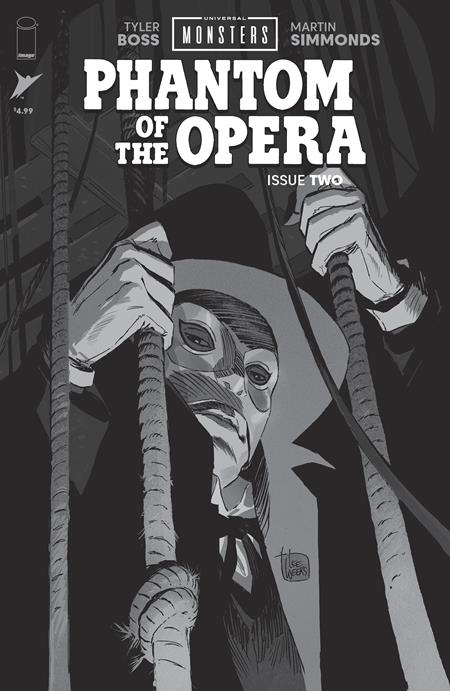 UNIVERSAL MONSTERS PHANTOM OF THE OPERA #2 (OF 4) CVR D INC 1:25 LEE WEEKS B&W CLASSIC HORROR VAR VAR Image Comics Tyler Boss Martin Simmonds Lee Weeks PREORDER