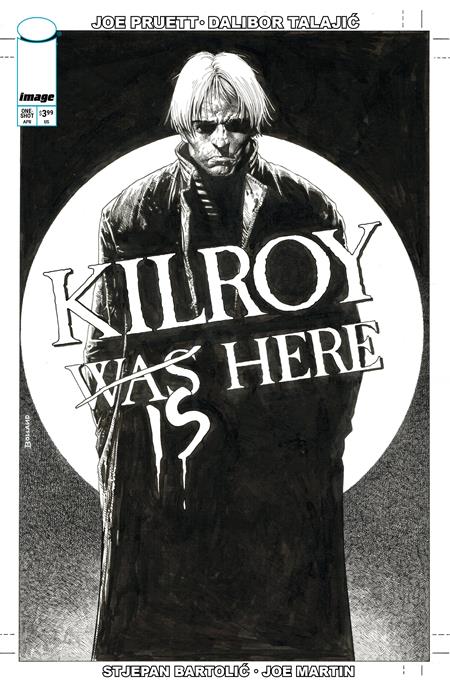 KILROY IS HERE (ONE SHOT) CVR B BRIAN BOLLAND B&W VAR Image Comics Joe Pruett Dalibor Talajic Brian Bolland PREORDER