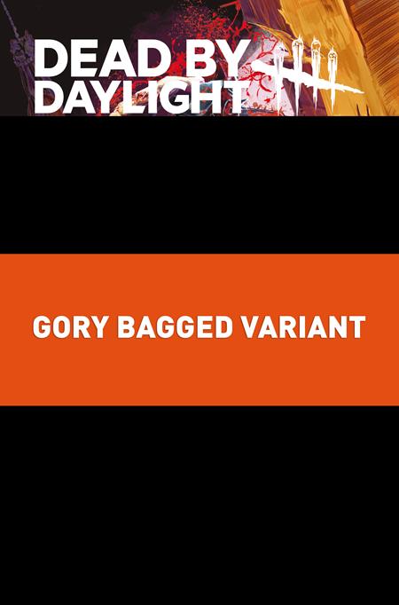 DEAD BY DAYLIGHT THE HILLBILLY #1 (OF 4) CVR C GORY BAGGED ILAN SHEADY VAR (MR) Titan Comics Derek Fridolfs Dean Kotz, Alison Hu Ilan Sheady PREORDER