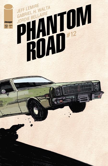 PHANTOM ROAD #12 (MR) Image Comics Jeff Lemire Gabriel Hernandez Walta Gabriel Hernandez Walta PREORDER