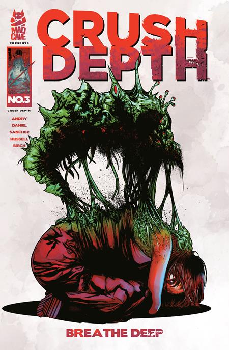 CRUSH DEPTH #3 (OF 5) Mad Cave Studios Tim Daniel, David DB Andry Alex Sanchez Alex Sanchez PREORDER