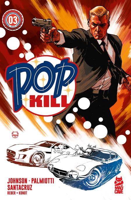 POP KILL #3 (OF 4) CVR A DAVE JOHNSON (MR) Mad Cave Studios Jimmy Palmiotti, Dave Johnson Juan Santacruz Dave Johnson PREORDER
