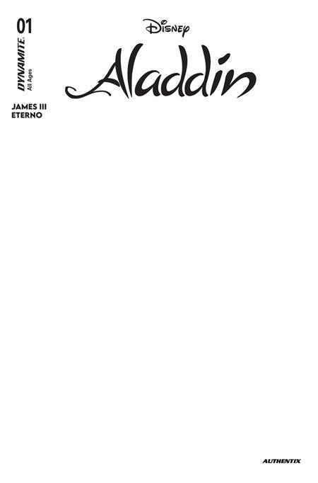 ALADDIN #1 CVR E BLANK AUTHENTIX VAR DYNAMITE Entertainment James III  Agnese Eterno Blank Authentix PREORDER