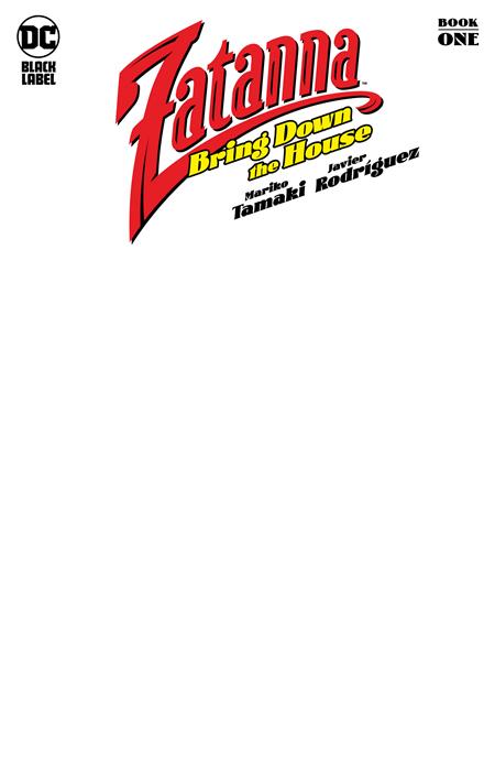 ZATANNA BRING DOWN THE HOUSE #1 (OF 5) CVR E BLANK VAR (MR) DC Comics Mariko Tamaki Javier Rodriguez  PREORDER