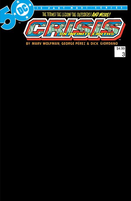 CRISIS ON INFINITE EARTHS #3 (OF 12) FACSIMILE EDITION CVR C BLANK VAR DC Comics Marv Wolfman George Perez, Dick Giordano, Mike DeCarlo  PREORDER