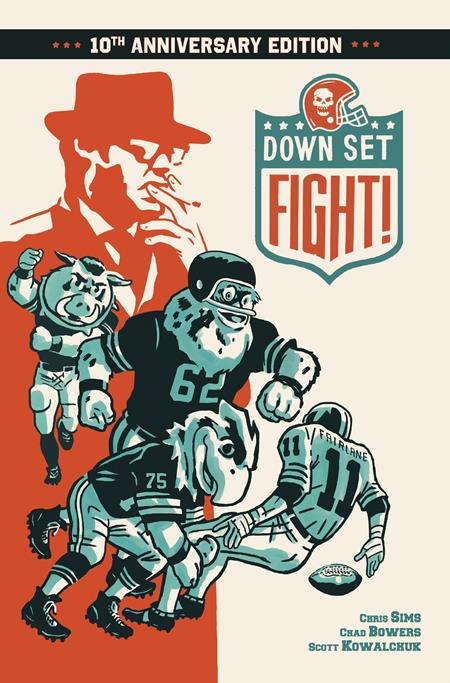 DOWN SET FIGHT 10TH ANNIVERSARY EDITION HC Oni Press Chad Bowers, Chris Sims Scott Kowalchuk Scott Kowalchuk PREORDER