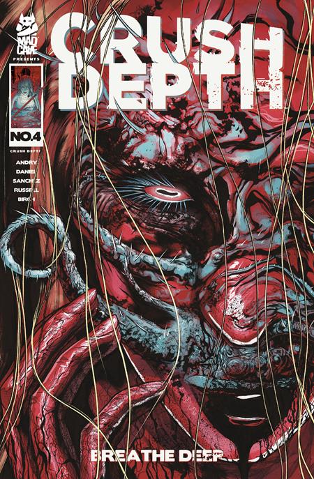 CRUSH DEPTH #4 (OF 5) Mad Cave Studios Tim Daniel, David DB Andry Alex Sanchez Alex Sanchez PREORDER