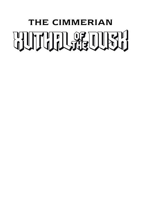 CIMMERIAN XUTHAL OF THE DUSK #1 (OF 3) CVR C BLANK SKETCH VAR (MR) ABLAZE Christophe Bec, Robert E Howard Stevan Subic Blank Sketch PREORDER
