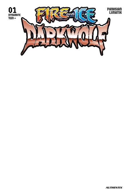 FIRE AND ICE DARKWOLF #1 CVR F BLANK AUTHENTIX VAR DYNAMITE Entertainment Andrey Lunatik Andrey Lurevich Blank PREORDER