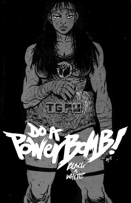 DO A POWERBOMB BLACK AND WHITE #1 (OF 3) CVR A DANIEL WARREN JOHNSON Image Comics Daniel Warren Johnson Daniel Warren Johnson Daniel Warren Johnson PREORDER