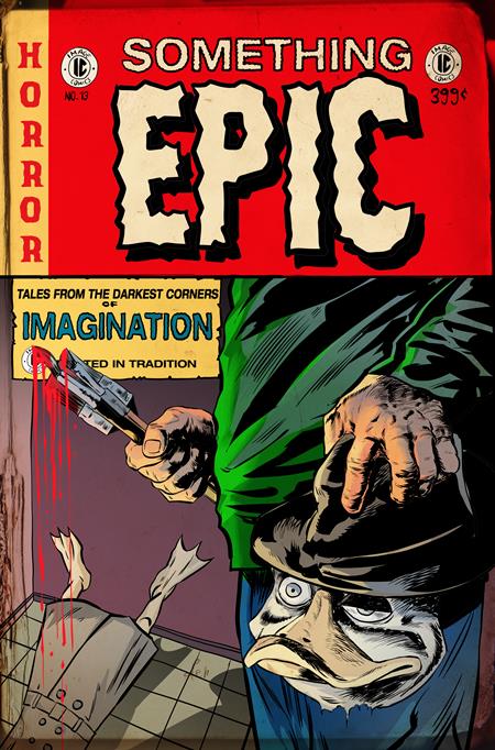 SOMETHING EPIC #13 CVR D SZYMON KUDRANSKI EC HORROR HOMAGE VAR Image Comics Szymon Kudranski Szymon Kudranski Szymon Kudranski PREORDER