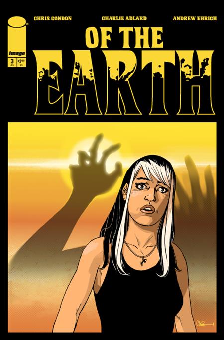 OF THE EARTH #3 (OF 6) CVR A CHARLIE ADLARD (MR) Image Comics Chris Condon, Andrew Ehrich Charlie Adlard  Charlie Adlard  PREORDER