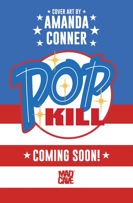 POP KILL #1 SEASONAL FLAVORS AMANDA CONNER FOURTH OF JULY THEMED VAR (MR) Mad Cave Studios Jimmy Palmiotti, Dave Johnson Juan Santacruz Amanda Conner PREORDER