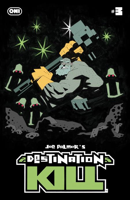 DESTINATION KILL #3 (OF 4) CVR A JOE PALMER Oni Press Joe Palmer Joe Palmer Joe Palmer PREORDER