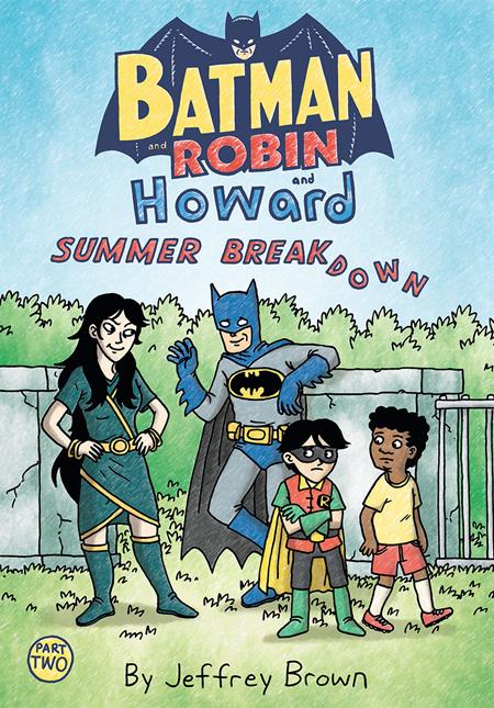 BATMAN AND ROBIN AND HOWARD SUMMER BREAKDOWN #2 (OF 3) DC Comics Jeffrey Brown Jeffrey Brown Jeffrey Brown PREORDER