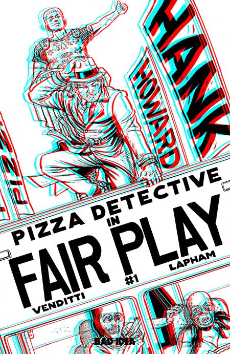 HANK HOWARD PIZZA DETECTIVE THE FAIR PLAY #1 (ONE SHOT) CVR E INC 1:50 DAVID LAPHAM 3D EDITION VAR BAD IDEA Robert Venditti David Lapham David Lapham PREORDER