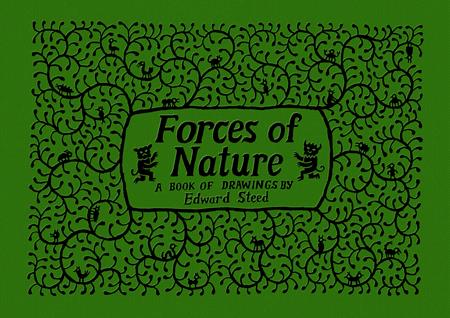 FORCES OF NATURE HC Drawn & Quarterly Edward Steed Edward Steed Edward Steed PREORDER