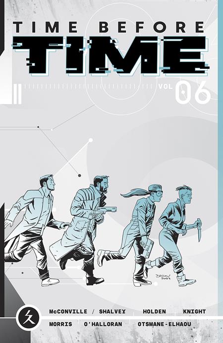 TIME BEFORE TIME TP VOL 06 (MR) Image Comics Rory McConville, Declan Shalvey Will Morris, Lauren Knight, PJ Holden Declan Shalvey PREORDER