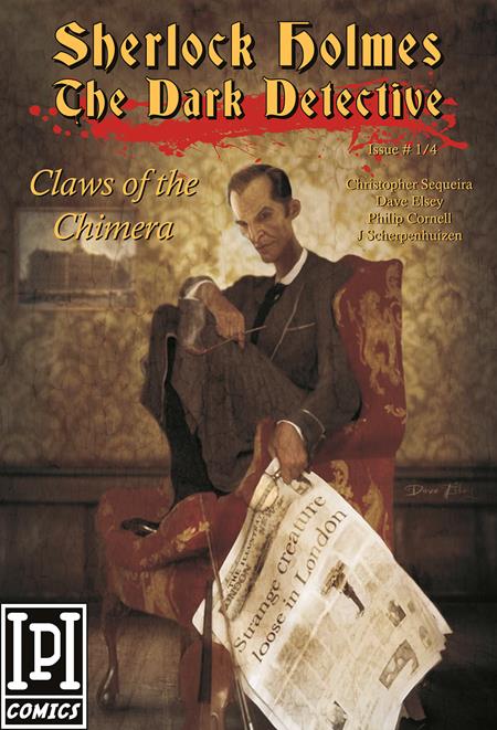SHERLOCK HOLMES DARK DETECTIVE CLAWS OF THE CHIMERA #1 (OF 4) (MR) IPI Comics Christopher Sequeira Philip Cornell Dave Elsey PREORDER