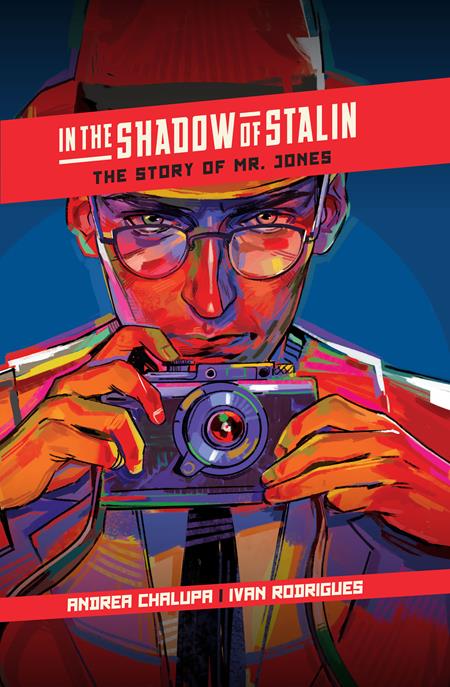 IN THE SHADOW OF STALIN HC THE STORY OF MR. JONES Oni Press Andrea Chalupa Ivan Rodrigues Alexandra Fastovets PREORDER