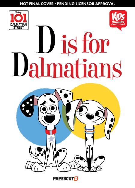 DISNEY 101 DALMATIAN HC STREET D IS FOR DALMATIAN Papercutz Steve Behling Andrea Greppi The Disney Comics Group PREORDER