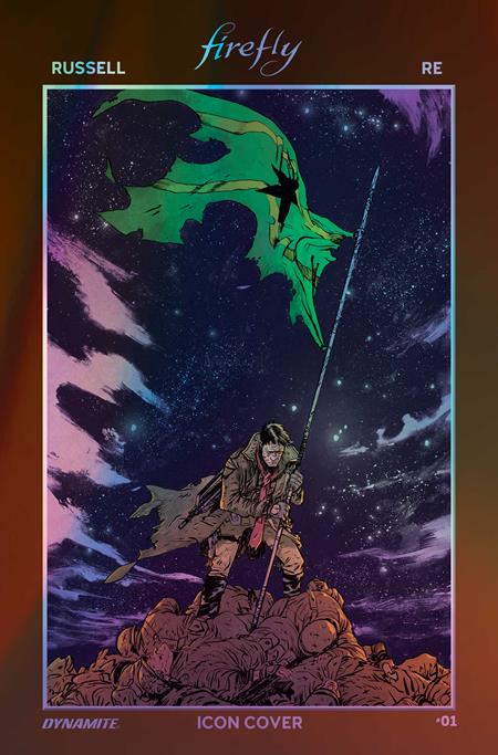 FIREFLY #1 CVR T INC 1:25 DANIEL WARREN JOHNSON ICON FOIL VAR DYNAMITE Entertainment Mark Russell Lorenzo Re Daniel Warren Johnson PREORDER
