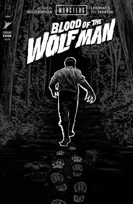 UNIVERSAL MONSTERS BLOOD OF THE WOLF MAN #4 (OF 4) CVR D INC 1:25 MIKE DEL MUNDO B&W CLASSIC HORROR VAR Image Comics Joshua Williamson Leomacs, Pip Martin Mike Del Mundo PREORDER