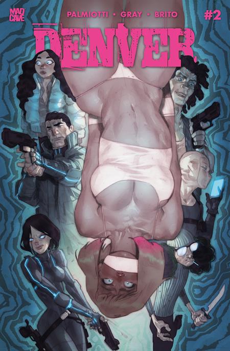 DENVER #2 (OF 3) CVR D BEN CALDWELL VAR (MR) Mad Cave Studios Jimmy Palmiotti, Justin Gray Pier Brito Ben Caldwell PREORDER
