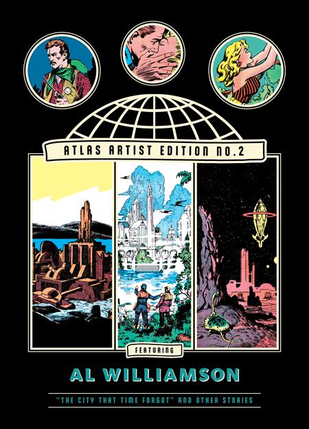 ATLAS ARTIST EDITION NO 2 AL WILLIAMSON HC THE CITY THAT TIME FORGOT AND OTHER STORIES (MR) Fantagraphics Al Williamson Al Williamson Al Williamson PREORDER