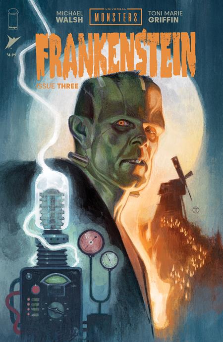 UNIVERSAL MONSTERS FRANKENSTEIN #3 (OF 4) CVR B JULIAN TOTINO TEDESCO VAR Image Comics Michael Walsh Michael Walsh, Toni Marie Griffin Julian Totino Tedesco PREORDER