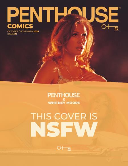 PENTHOUSE COMICS (2027) #1 CVR G WHITNEY MOORE NSFW PHOTO VAR (MR) Massive Publishing Stephen Desber, Sylvain Runberg, Jeremy Alain Queireix, Miville-Deschenes, Mika Whitney Moore PREORDER