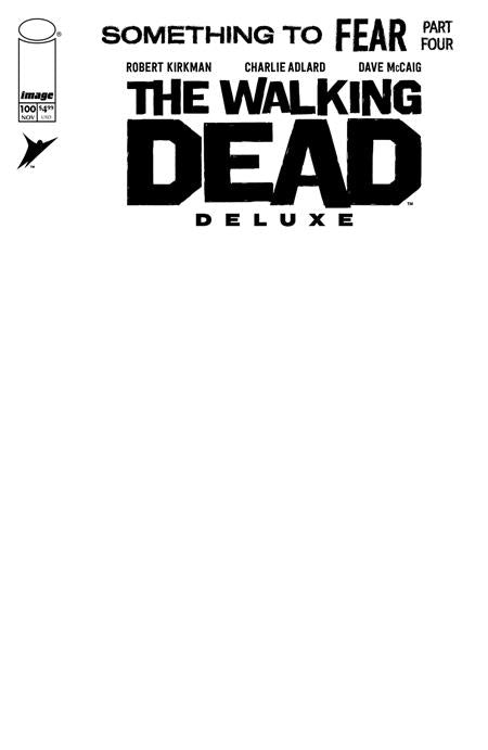 WALKING DEAD DELUXE #100 CVR J BLANK SKETCH VAR (MR) Image Comics Robert Kirkman Charlie Adlard, Dave McCaig Blank Sketch PREORDER