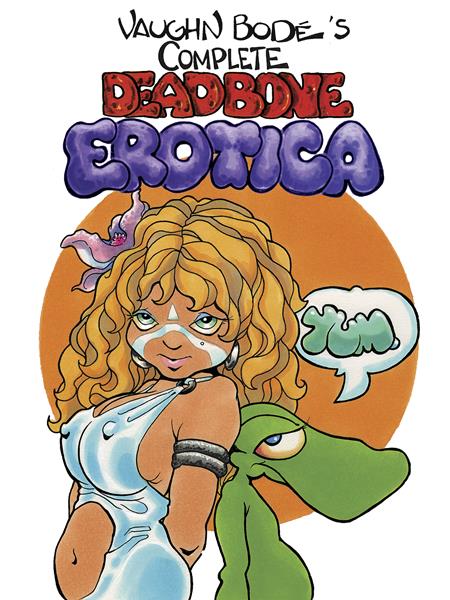 COMPLETE DEADBONE EROTICA OMNIBUS HC (MR) Image Comics Vaughn Bode Vaughn Bode Mark Bode PREORDER